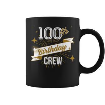 100Th Birthday Crew 100 Years Old Attend Bday Party Vintage Coffee Mug - Thegiftio UK