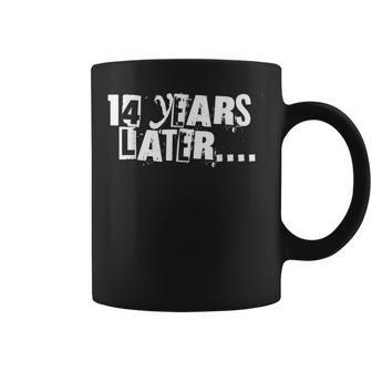 14 Years Later Sarcastic Birthday 14Th Boy Girl N Coffee Mug - Thegiftio UK