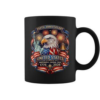 1776-2026 Eagle 250 Years Of Freedom Patriot American Coffee Mug - Monsterry