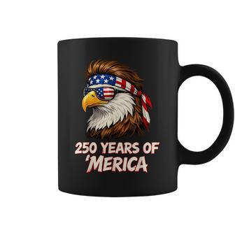 250 Years Of Merica Eagle 250 Anniversary Usa 4Th Of July Coffee Mug - Monsterry