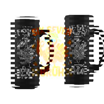 67 Thanksgiving Six Seven Meme Turkey Bruh Give Thanks Coffee Mug | Mazezy