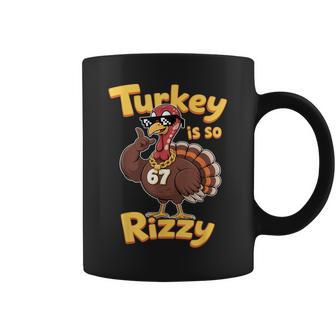 67 Thanksgiving Turkey Is So Rizzy Six Seven Chain Coffee Mug | Mazezy