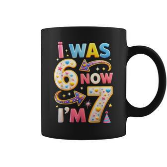 7Th Birthday Girl I Was 6 Now I'm 7 Years Old Girls Birthday Coffee Mug - Thegiftio UK