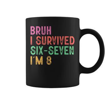 8Th Birthday Boy Outfit I`M 8 Year Old Six Seven Bruh 6 7 Coffee Mug - Thegiftio UK