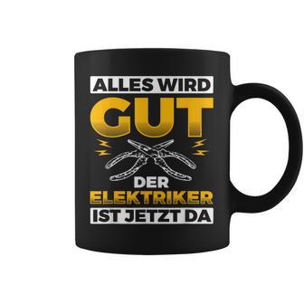 Alles Wird Gut Elektriker Ist Da Handwerker Elektriker Tassen - Seseable
