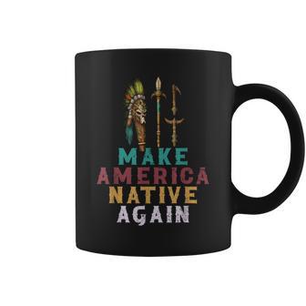 Make American Native Again Native American Heritage Coffee Mug - Thegiftio UK