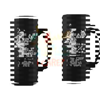 Annnd Why Should I Care Unicorn Sarcastic Saying Coffee Mug - Thegiftio