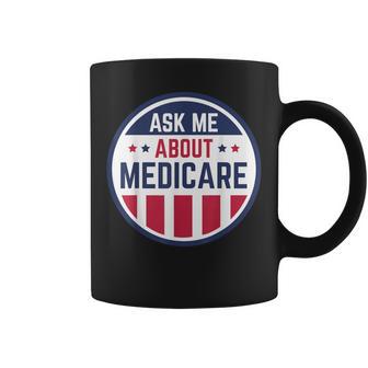 Ask Me About Medicare Medicare Info Ask Me About Coffee Mug - Thegiftio UK