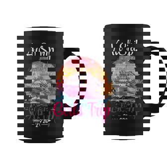 Aw Ship Girls Trip 2026 Cruise Squad Family Cruise Vacation Coffee Mug | Mazezy