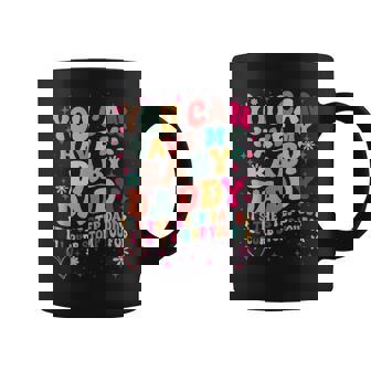 You Can Have My Baby Daddy It's The Step Daddy I'Ll Curb Tee Coffee Mug | Mazezy