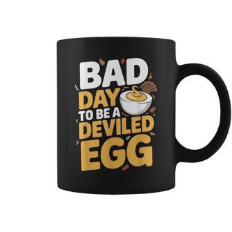 Bad Day To Be A Deviled Egg Thanksgiving Turkey Humor Coffee Mug | Mazezy