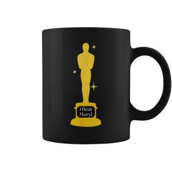 I Beat Meryl Award First Wives Elise Academy Movie Coffee Mug - Thegiftio UK