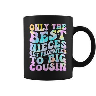 Only The Best Nieces Get Promoted To Big Cousin Cool Cousins Coffee Mug - Thegiftio