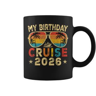 My Birthday Cruise 2026 Party Cruise Birthday Vacation Trip Coffee Mug | Mazezy