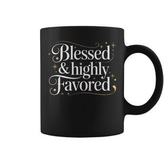 Blessed Highly Christian Favored Inspirational Quote Coffee Mug - Monsterry