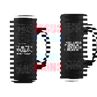Bold Humor Jesus Texas Tacos Guns Gains Coffee Mug | Mazezy