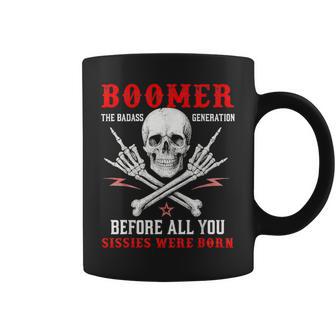 Boomers Generation Before All You Sissie Were Born Gen X Coffee Mug | Seseable UK