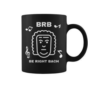 BRB BE RIGHT BACH Classical Composer Pun Writing Coffee Mug | Mazezy