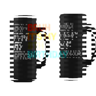 Bruh It's My 8Th Birthday Eight Bday 8 Birthday Boys Girls Coffee Mug | Seseable UK