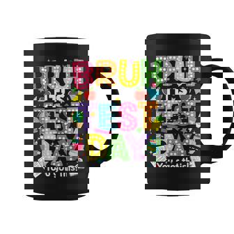 Bruh It’S Test Day You Got This Testing Day Teacher Student Coffee Mug - Monsterry