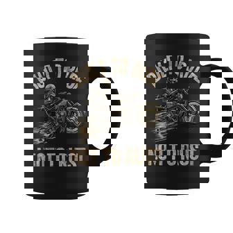Built To Ride Not To Rust Biking Fathers Day Biker Coffee Mug | Mazezy