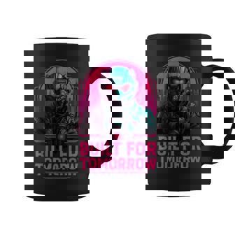 Built For Tomorrow Gamer Fans Futuristic Cyberpunk Soldier Coffee Mug | Mazezy