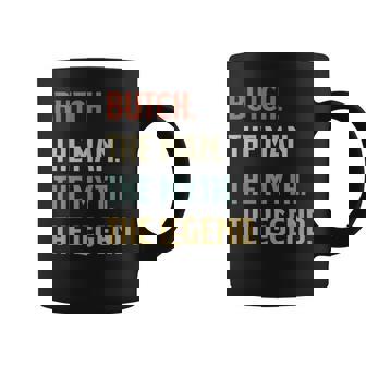 Butch The Man Myth And Legend ファニーネーム カスタマイズ可 コーヒーマグ - Kawaiitshirt