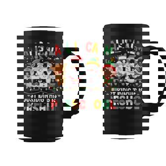 All Is Calm Just Kidding This Is Preschool Christmas Coffee Mug | Mazezy