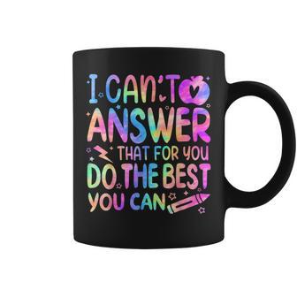 I Can't Answer That For You Staar Test Testing Day Teacher Coffee Mug - Thegiftio UK