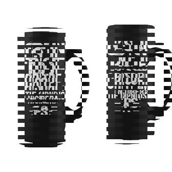 C'est Un Truc De Christophe Tu Ne Comprendrais Pas Christophe Tasse - Cadeauxyz