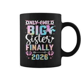 Only Child Expires 2026 Unicorn Promoted Big Sister Finally Coffee Mug | Mazezy