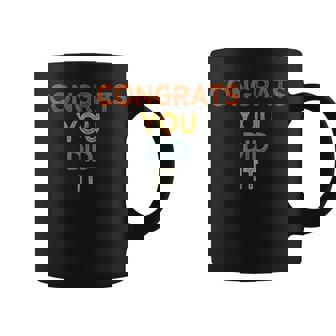 Congrats You Did It 卒業 結婚 おめでとう コーヒーマグ - Kawaiitshirt