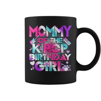 Cool Mommy Of The K-Pop Birthday Girl Matching Family Coffee Mug - Thegiftio