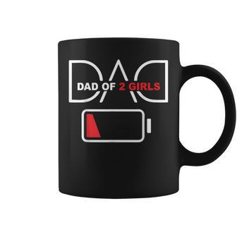 Dad Of 2 Girls Low Battery Father’S Day Girls Dad Tazze - Novitaregali