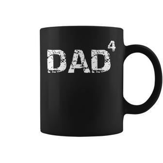 Dad Of 4 Father Of 4 Math Pun Dad To The 4Th Power Tazze - Novitaregali