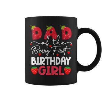 Dad Of The Berry First Birthday Girl Strawberry Coffee Mug - Thegiftio UK