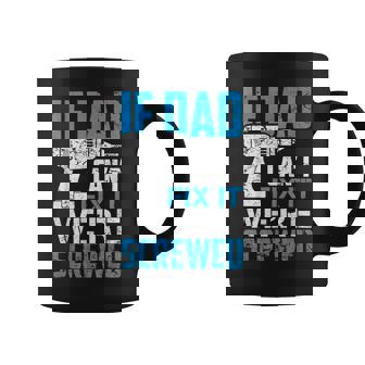 If Dad Can't Fix It We're Screwed Father's Day Coffee Mug | Seseable FR