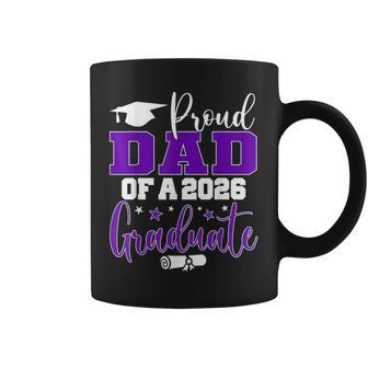 Dad Senior 2026 Proud Dad Of A Class Of 2026 Graduate Coffee Mug - Monsterry