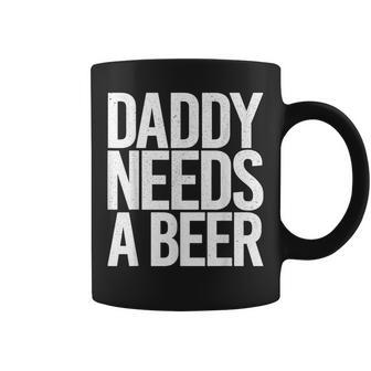 Daddy Needs A Beer Bold Retro Weekend Print Coffee Mug | Seseable UK