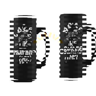 DADS ARE LIKE BOOMERANGS I HOPE Coffee Mug | Mazezy