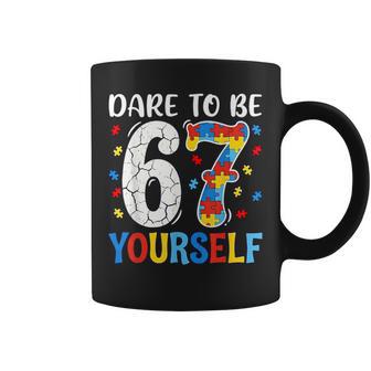 Dare To Be Yourself 67 Six Seven Puzzle Autism Awareness Coffee Mug - Thegiftio UK