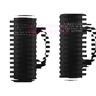 My Daughter And I Talk Shit About You For Mom Graphic Print Coffee Mug - Monsterry