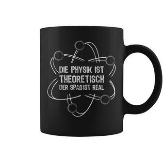 Die Physik Ist Theoretisch Physikstudent Physiker Tassen - Geschenkecke