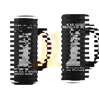 My Dog Could Shit A Better President Anti Trump Coffee Mug | Mazezy