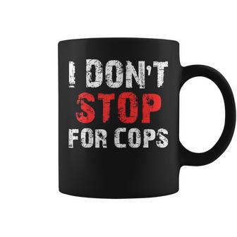 I Don'ttop For Cops ランニング用 コーヒーマグ - Kawaiitshirt