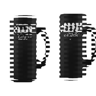Done Class Of 2026 Graduation Coffee Mug - Monsterry