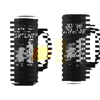 Don't Hide Your Fillings Taco Burrito Food Pun Humor Coffee Mug | Mazezy