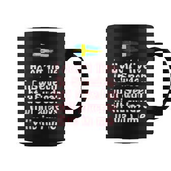 i Don't Live In Sweden But Sweden Will Always Live In Me Tank Top Coffee Mug | Mazezy