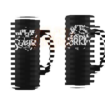 Don't Poke The Scorpion Scorpio Zodiac Sign Astrology Coffee Mug | Mazezy
