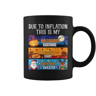 Due To Inflation This Is My Thanksgiving Christmas Men Coffee Mug - Thegiftio UK